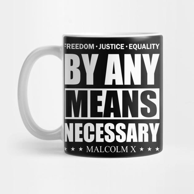 By Any Means Necessary Malcolm X Freedom by Delightful Designs